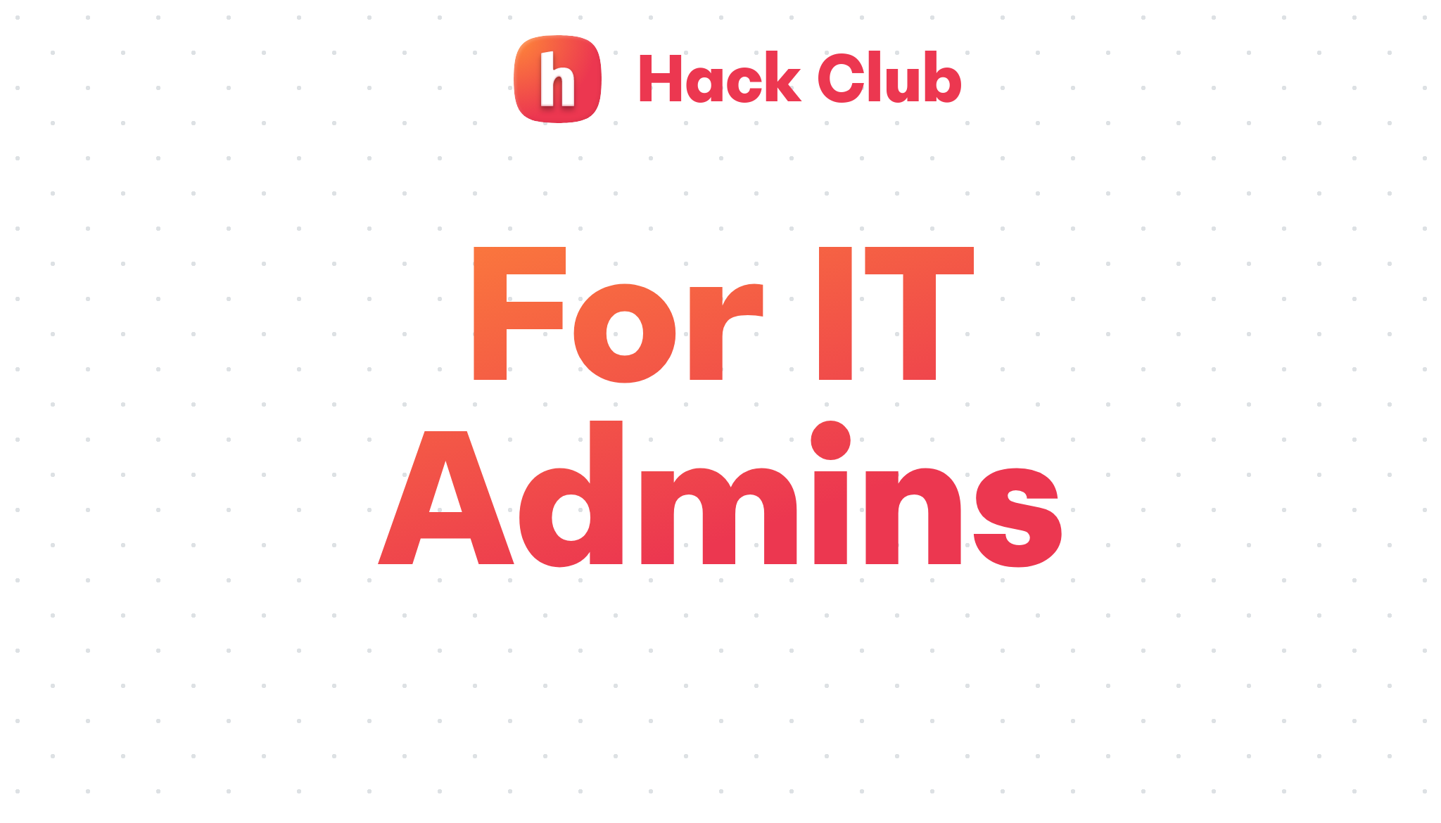 hack-club-for-it-administrators-hack-club